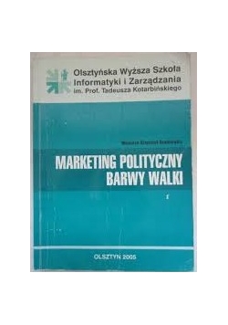 Marketing polityczny barwy walki