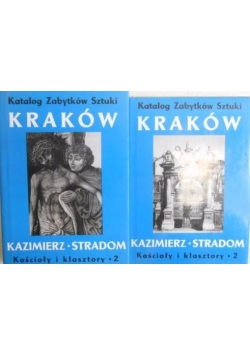 Katalog zabytków sztuki Kraków Tom IV/Częśc V Kazimierz i Stradom Kościoły i klasztory 2
