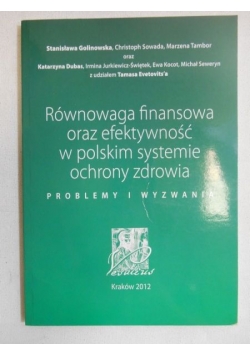 Równowaga finansowa oraz efektywność w polskim systemie ochrony zdrowia