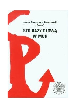 Sto razy głową w mur