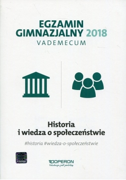 Egzamin gimnazjalny 2018 Historia i wiedza o społeczeństwie Vademecum