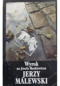 Wyrok na Józefa Mackiewicza