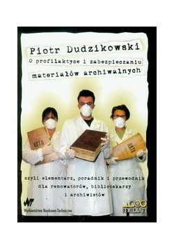 O profilaktyce i zabezpieczaniu materiałów archiwalnych