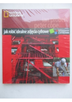 Jak robić idealne zdjęcia cyfrowe, nowa
