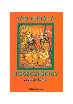Nieszczęśnicy zbójecki humor