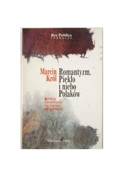 Romantyzm.Piekło i niebo Polaków