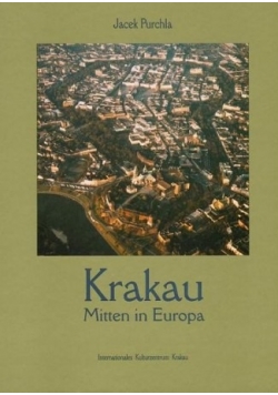 Krakau Mitten in Europa