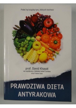 Prawdziwa Dieta Antyrakowa David Khayat 66 00 Zl Tezeusz Pl