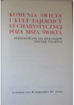 Komunia Święta i kult tajemnicy eucharystycznej poza mszą świętą