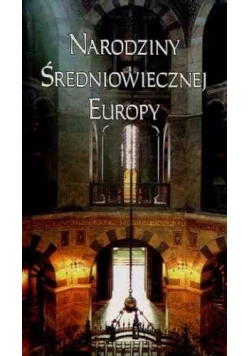 Narodziny średniowiecznej Europy