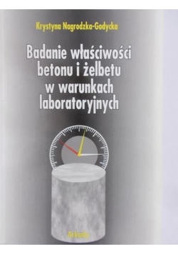 Badanie właściwości betonu i żelbetu w warunkach laboratoryjnych