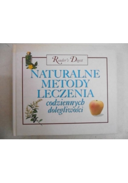 Naturalne metody leczenia codziennych dolegliwości, Reader's Digest