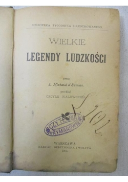 Wielkie Legendy ludzkości, r. 1904