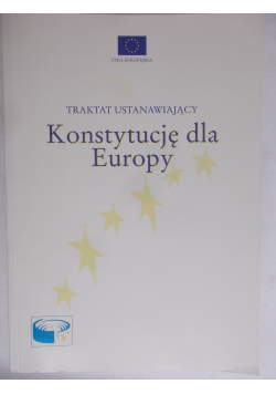 Traktat ustanawiający  Konstytucję dla Europy