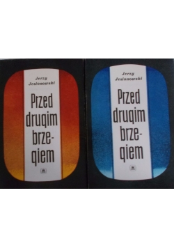 Przed drugim brzegiem ,Tom I-II