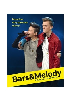 Bars&Melody Pierwsza biografia