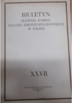 Biuletyn głównej komisji badania zbrodni hitlerowskich w Polsce