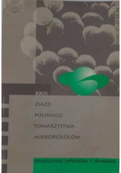 Zjazd Polskiego Towarzystwa mikrobiologów. Streszczenie referatów i doniesień