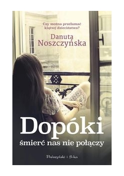 Dopóki śmierć nas nie połączy, Nowa