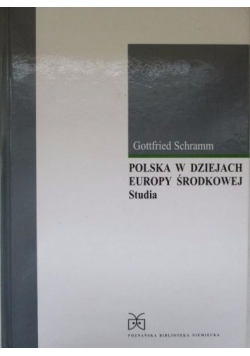 Polska w dziejach Europy Środkowej. Studia