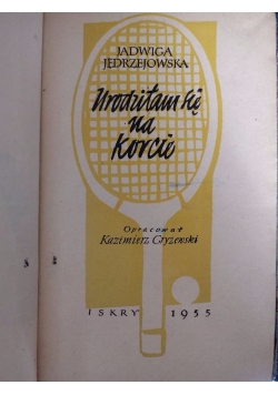 Urodziłam się na korcie