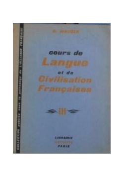Cours de Langue et de Civilisation Francaises, Tom III