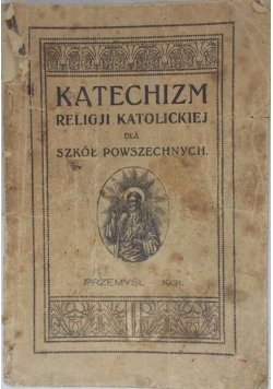 Katechizm religji katolickiej dla szlół podstawowych, 1931r