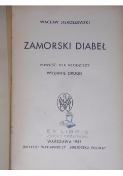 Zamorski diabeł, 1937 r.