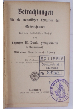 Betrachtungen fur die monatlichen Exerzitien der Ordensfrauen,  1904 r.