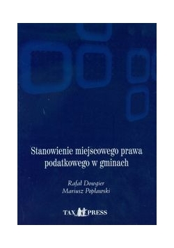 Popławski  - Stanowienie miejscowego prawa podatkowego w gminach + CD, Nowa