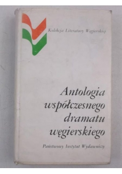 Antologia wspólczesnego dramatu węgierskiego