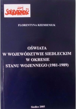 Oświata w województwie Siedleckim w okresie stanu wojennego (1981-1989)