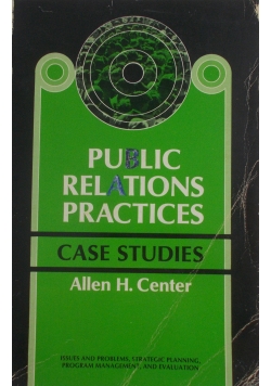 Public Relations Practices. Case Studies