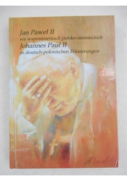 Jan Paweł II we wspomnieniach polsko-niemieckich
