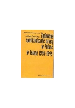 Żydowska spółdzielczość pracy w Polsce w latach 1945-1949