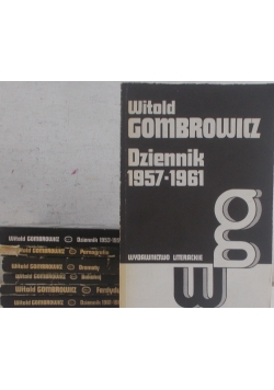 Dziennik 1957-1961 r./ Dziennik 1953- 1956 r./ Dziennik 1961-1966 r./ Pornografia/ Dramaty/ Bakakaj/ Ferdydurke