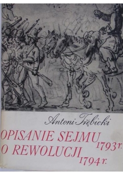 Opisanie sejmu 1793 r., O rewolucji 1794 r.