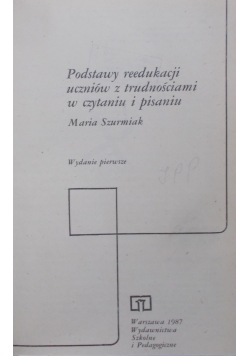 Podstawy reedukcji uczniów z trudnościami w czytaniu i pisaniu