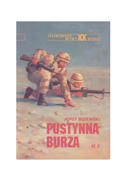 Największe bitwy XX wieku Pustynna burza