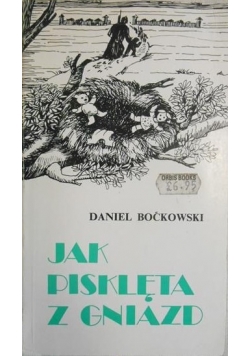 Jak pisklęta z gniazd