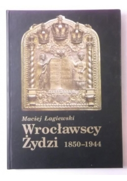 Wrocławscy żydzi 1850-1944