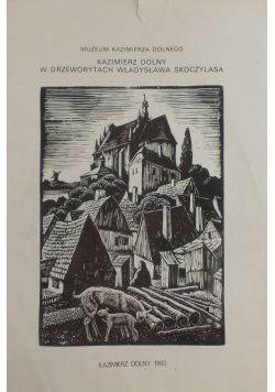 Kazimierz Dolny w drzeworytach Władysława Skoczylasa