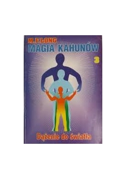 Magia Kahunów - Dążenie do światła