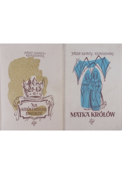 Matka królów/ Na królewskim tronie