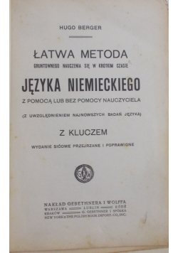 Łatwa metoda gruntownego nauczenia się w krótkim czasie języka niemieckiego,1915r.