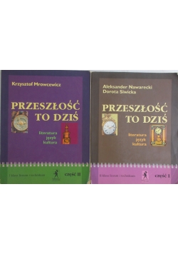 Przeszłość to dziś. Cz 1 i 2 .