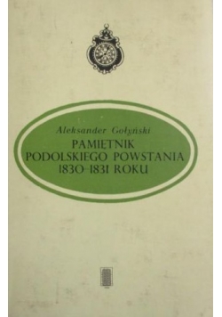 Pamiętnik Podolskiego Powstania 1830 - 1831 roku