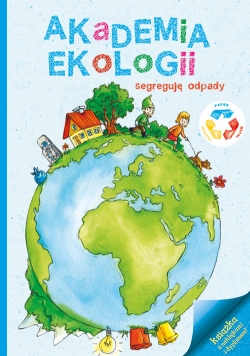 Akademia Ekologii Segreguję odpady