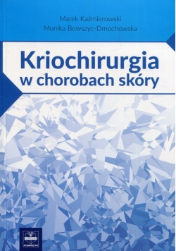 Kriochirurgia w chorobach skóry