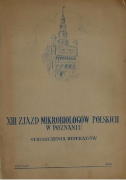XIII Zjazd Mikrobiologów Polskich w Poznaniu - streszczenie referatów